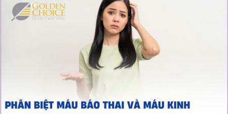 Phân biệt máu báo thai và máu kinh khác nhau như thế nào?