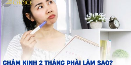 Chậm kinh 2 tháng có sao không?