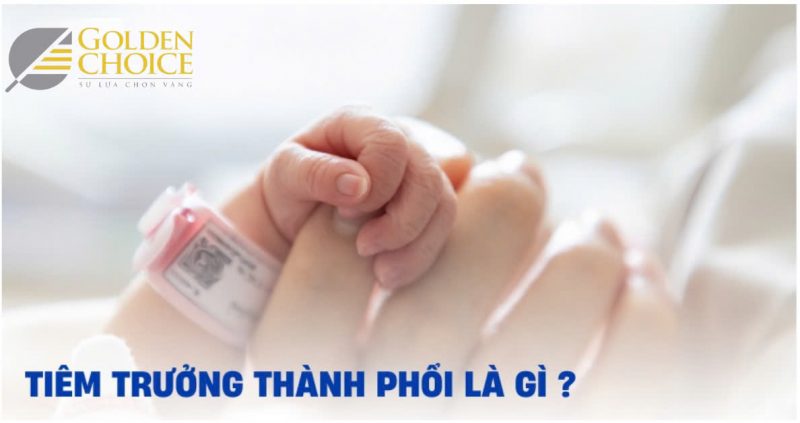 Tiêm trưởng thành phổi là gì?