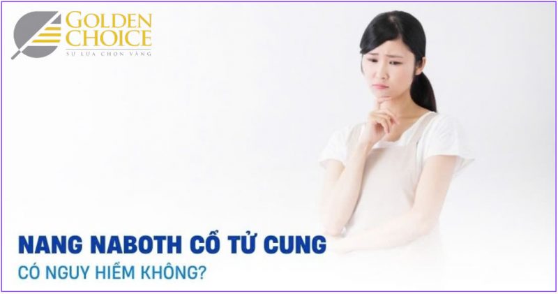 Nang Naboth cổ tử cung có nguy hiểm không?